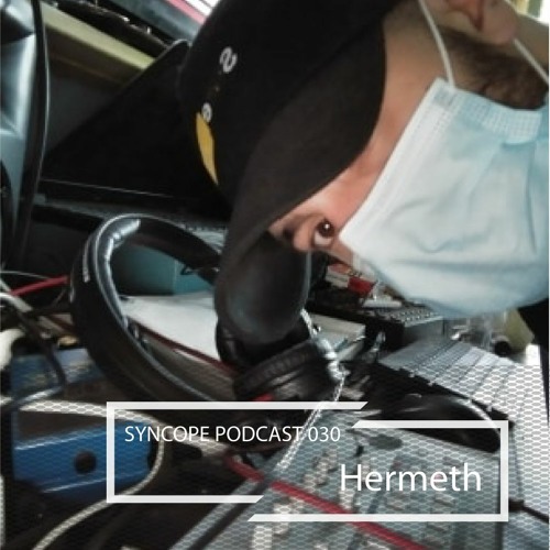 Syncope Podcast 30 - Hermeth