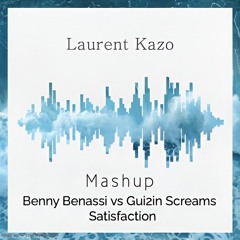 Mashup-Laurent-Kazo