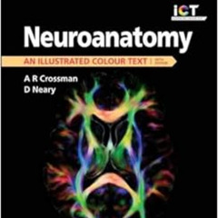 [Free] EBOOK 📮 Neuroanatomy: an Illustrated Colour Text, 5e by Alan R. Crossman PhD