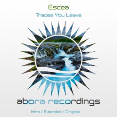 Escea - Traces You Leave (Intro Mix)