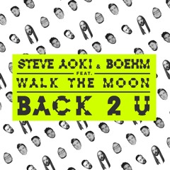 Back 2 U (feat. WALK THE MOON)