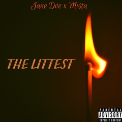 The Littest ft. Mista Mista (prod. by TKAY)