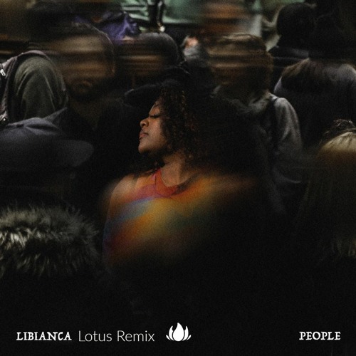 Libianca - People (Lotus Remix)