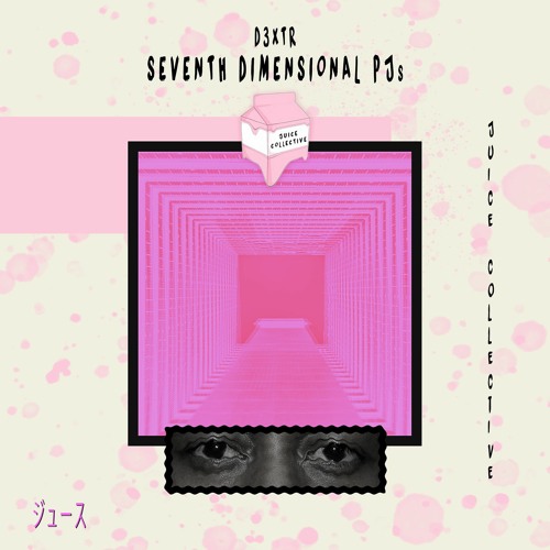 D3XTR -  Seventh Dimensional PJs