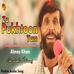 Za Pukhtoon Yam - Almas Khan Pashto  Song