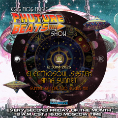 Electrosoul System & Anna Sunnet - 2hrs Summer Special - Phuture Beats Show 12.06.26