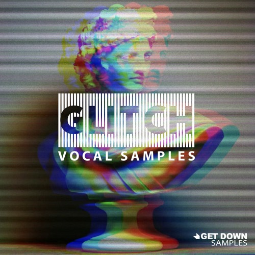 Get Down Samples presents Vocal Glitches Vol 3