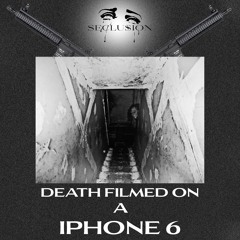 DEATH FILMED ON A IPHONE 6