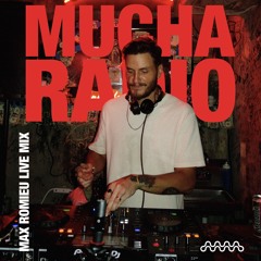 MUCHA RADIO 006 – Mix by Max Romieu (Live Set @Timber & Blues, Aguadilla)