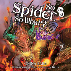 [READ] PDF 📖 So I'm a Spider, So What?: Vol. 2 by  Okina Baba,Tsukasa Kiryu - illust