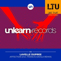 Premiere: Lavelle Dupree - Affection (Extended Mix) | Unlearn:Records