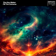 The Key Maker - Fill The Universe (Out Now)
