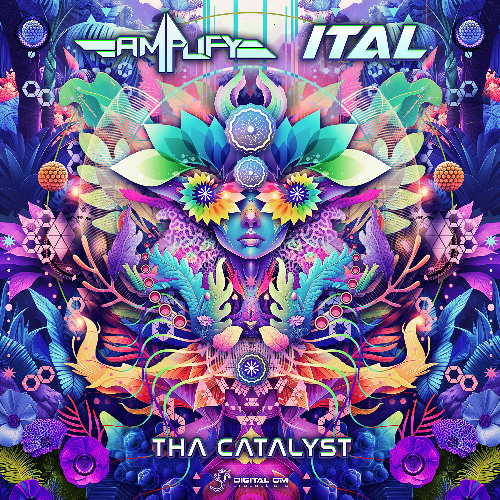 Amplify & Ital - The Catalyst | OUT NOW on Digital Om!🕉️