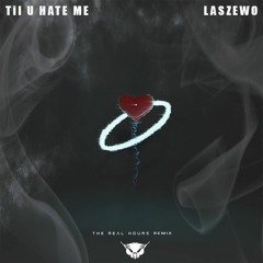 Til U Hate Me - Łaszewo (The Real Hours Remix)