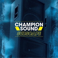 Champion Sound : Subscape [2024 Refix]  FREE DOWNLOAD (2024)