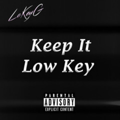 keep it lowk