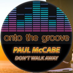 Paul McCabe - Don't Walk Away (RELEASED 24 March 2023)