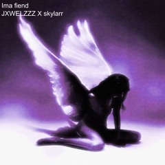 ima fiend (feat. skylarr)