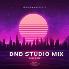 Perplex - DNB Studio Mix - June 2022 (Free DL)