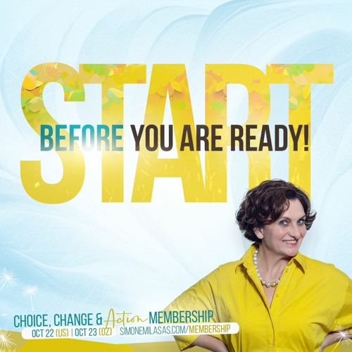 Start Before You Are Ready!