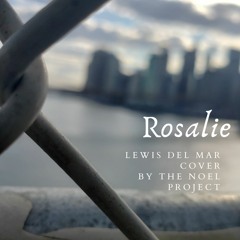 Rosalie Ch: II (Lewis Del Mar Cover)