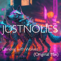 Dancing With Wolves (Original Mix)