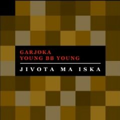 GARJOKA X YOUNG BB YOUNG - JIVOTA MA ISKA