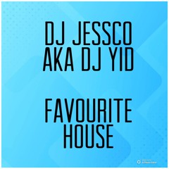 DJ JESSCO AKA DJ YID FAVOURITE HOUSE 2024