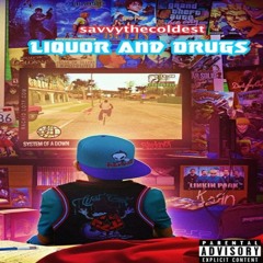 Liquor and Drugs