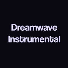 Dreamwave - Instrumental