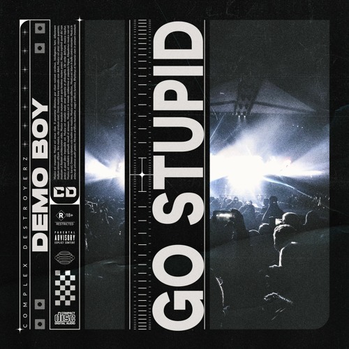 Demo Boy - Go Stupid [OUT NOW]