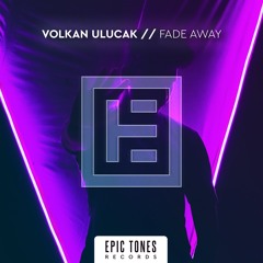 Volkan Ulucak - Fade Away