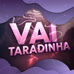 Vai Taradinha