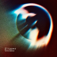 Slipper_Techno Vol. 1