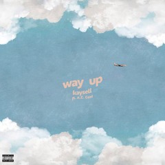 Way Up (feat. A.C. Cool)
