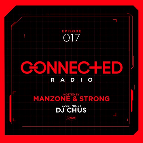 Connected Radio 017 (Chus Guest Mix)