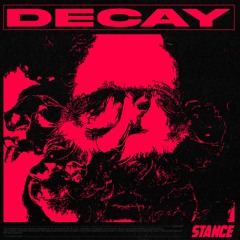 Stance DNB - Decay ( BIRTHDAY FREE DL )