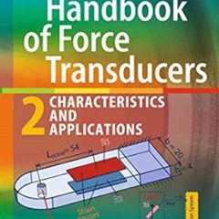 [Download] EBOOK 💕 Handbook of Force Transducers: Characteristics and Applications b
