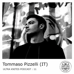 Ultra Knites Podcast # 011 :: Tommaso Pizzelli (IT)