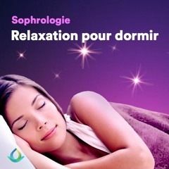 Relaxation Pour Dormir ☯ Sophrologie Sommeil