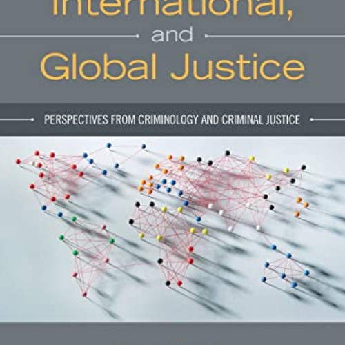 [Download] EPUB 📒 Comparative, International, and Global Justice: Perspectives from