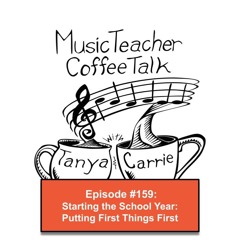 MTCT #159: Starting the School Year: Putting First Things First