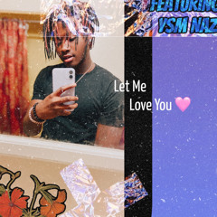 Let Me Love You (Remix) X Ysm Naz