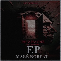 Tanto Pra Viver , Mc Parelha (Prod. DJ Labirinto)  Ep MareNoBeat 2025