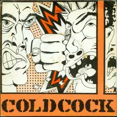 Coldcock - I Wanna Be Rich