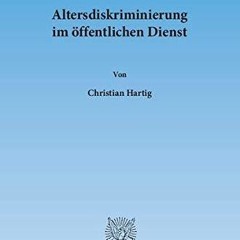 ❤EBOOK❤ READ  FREE Altersdiskriminierung Im Offentlichen Dienst (German Edit