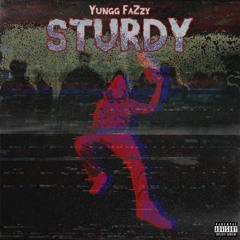 Yungg FaZzy - Sturdy