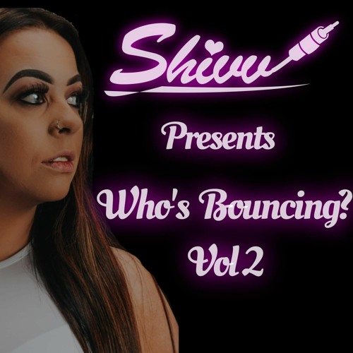 DJ SHIVV - WHO'S BOUNCING? VOL 2