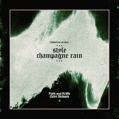 Fork and Knife x Grim Sickers - Champagne Rain