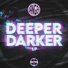 DANGER - DEEPER, DARKER LP  **(Out 2nd Feb)**